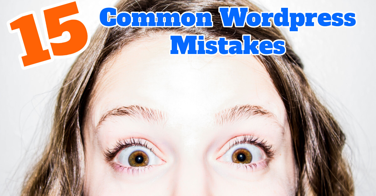 15 Common WordPress Mistakes you should Correct - Dynamic Web Training