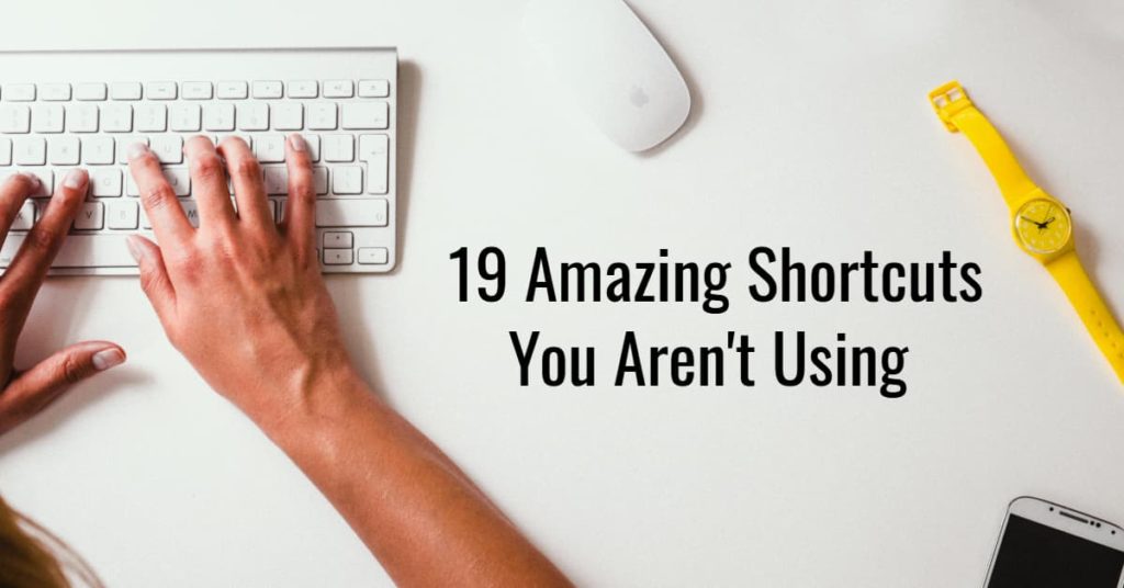 19 Amazing Shortcuts You Aren't Using - Dynamic Web Training