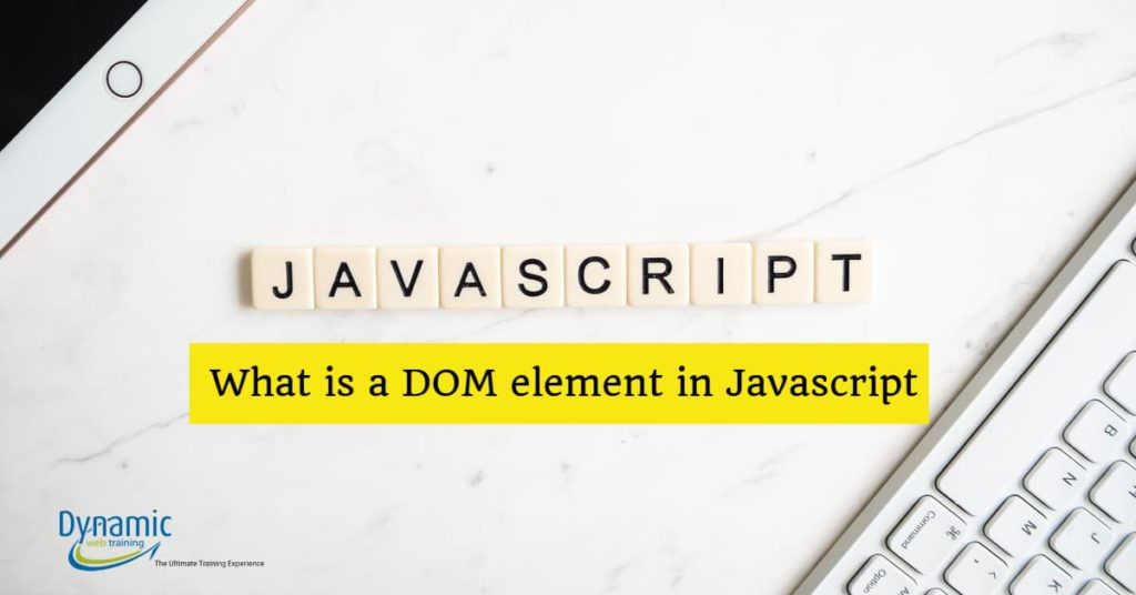 What is a DOM element in JavaScript - Dynamic Web Training