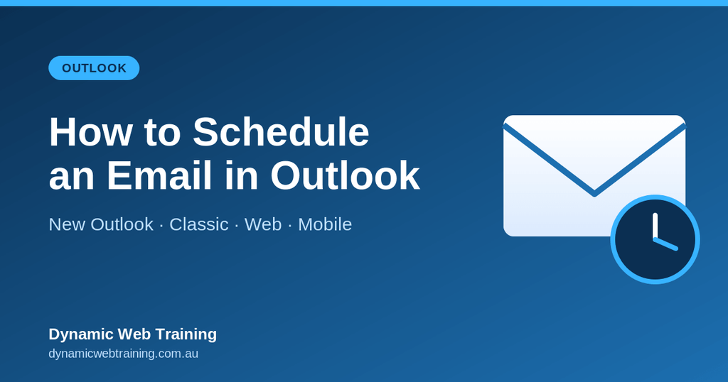 How to schedule an email in Outlook, step-by-step guide from Dynamic Web Training